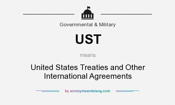 What does UST mean? It stands for United States Treaties and Other International Agreements