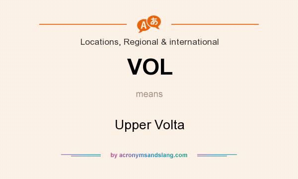 What does VOL mean? It stands for Upper Volta