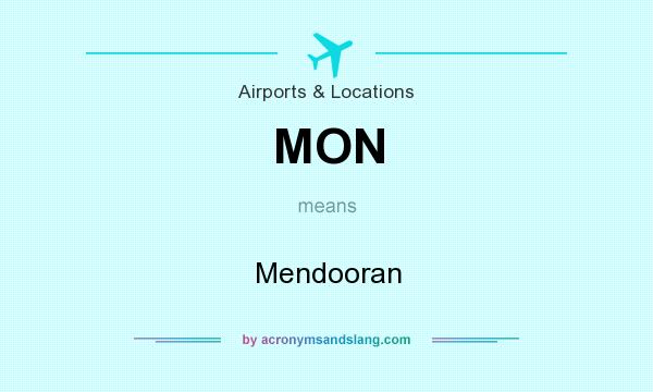 What does MON mean? It stands for Mendooran
