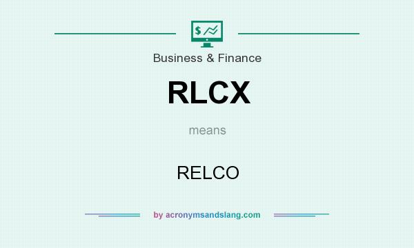 What does RLCX mean? It stands for RELCO