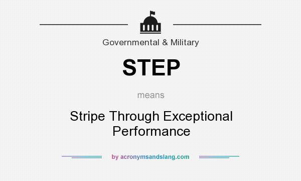 What does STEP mean? It stands for Stripe Through Exceptional Performance