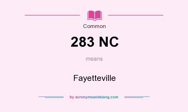 What does 283 NC mean? It stands for Fayetteville