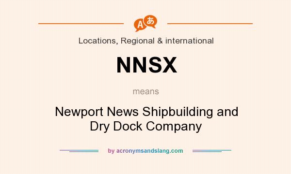 What does NNSX mean? It stands for Newport News Shipbuilding and Dry Dock Company