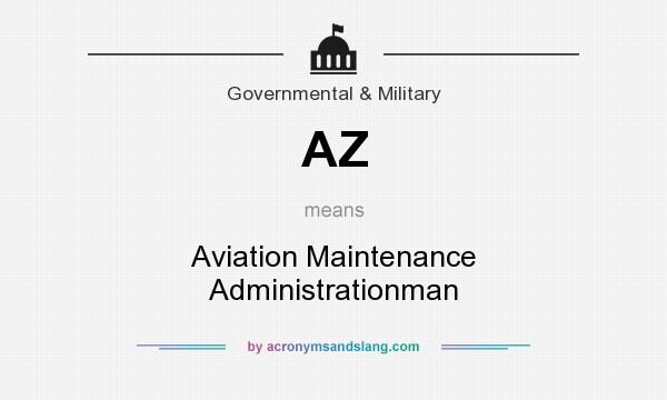 What does AZ mean? It stands for Aviation Maintenance Administrationman