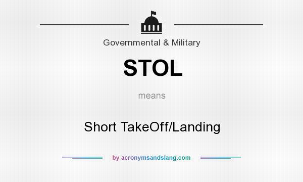 What does STOL mean? It stands for Short TakeOff/Landing