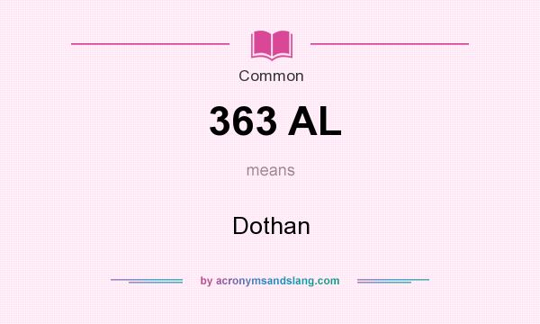 What does 363 AL mean? It stands for Dothan
