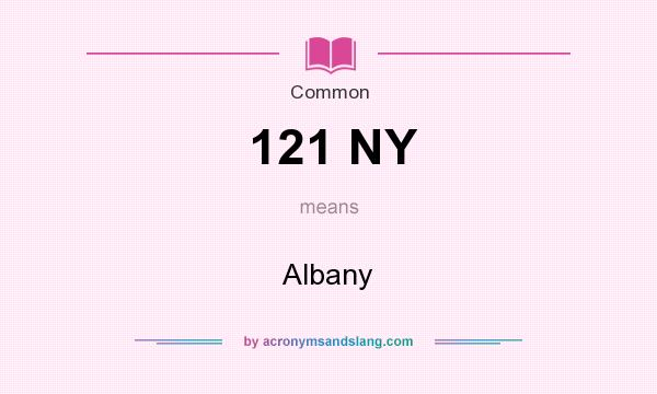 What does 121 NY mean? It stands for Albany
