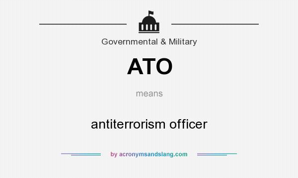 What does ATO mean? It stands for antiterrorism officer