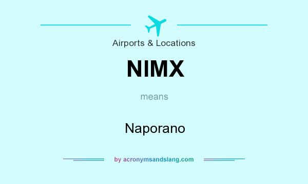 What does NIMX mean? It stands for Naporano