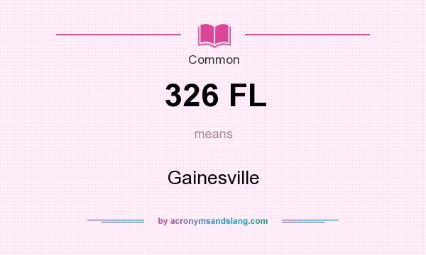 What does 326 FL mean? It stands for Gainesville