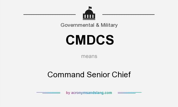 What does CMDCS mean? It stands for Command Senior Chief