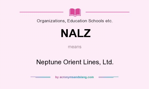What does NALZ mean? It stands for Neptune Orient Lines, Ltd.