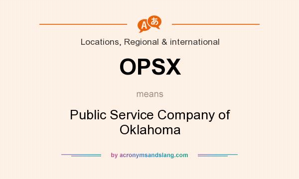 What does OPSX mean? It stands for Public Service Company of Oklahoma