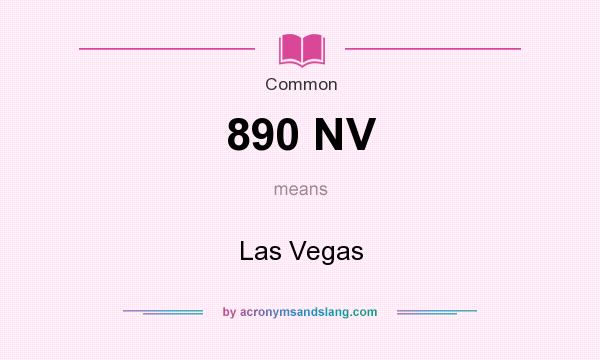 What does 890 NV mean? It stands for Las Vegas