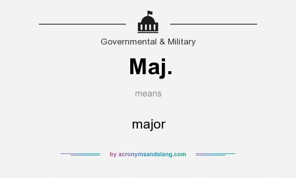 What does Maj. mean? It stands for major