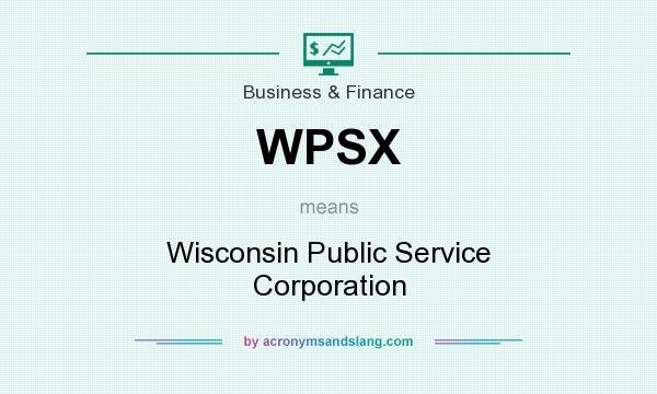 What does WPSX mean? It stands for Wisconsin Public Service Corporation