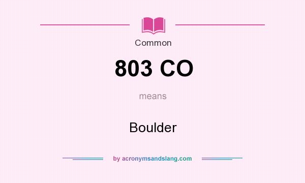 What does 803 CO mean? It stands for Boulder
