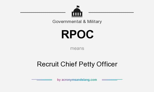 What does RPOC mean? It stands for Recruit Chief Petty Officer