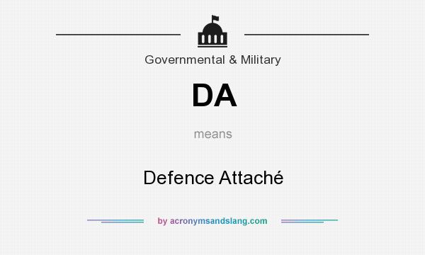 What does DA mean? It stands for Defence Attaché