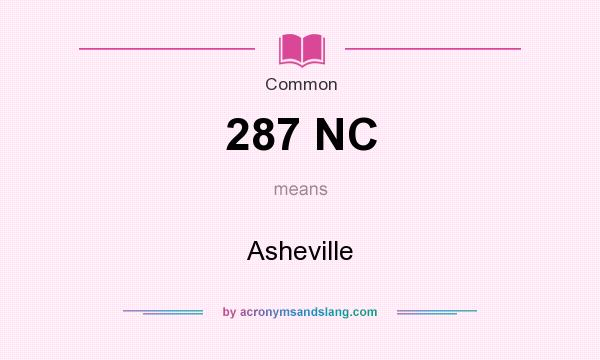 What does 287 NC mean? It stands for Asheville