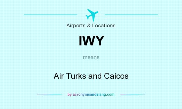 What does IWY mean? It stands for Air Turks and Caicos