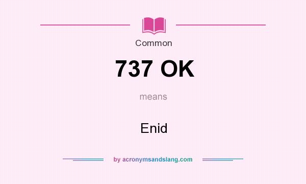 What does 737 OK mean? It stands for Enid