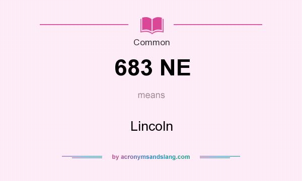 What does 683 NE mean? It stands for Lincoln