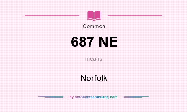 What does 687 NE mean? It stands for Norfolk