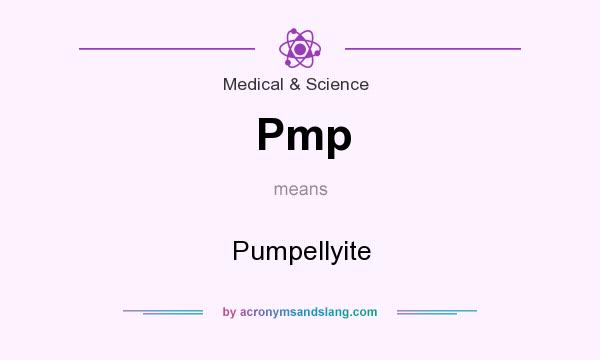 What does Pmp mean? It stands for Pumpellyite