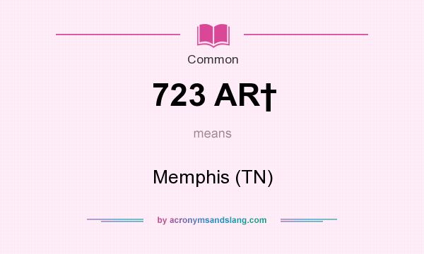What does 723 AR† mean? It stands for Memphis (TN)