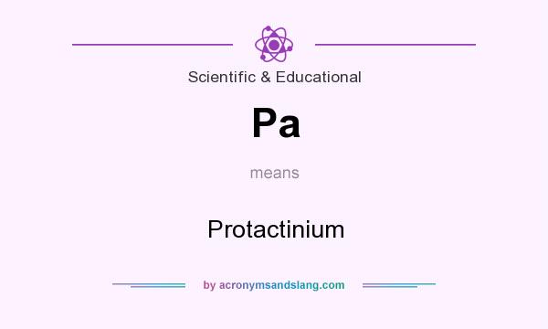 What does Pa mean? It stands for Protactinium