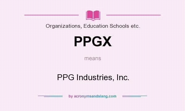 What does PPGX mean? It stands for PPG Industries, Inc.