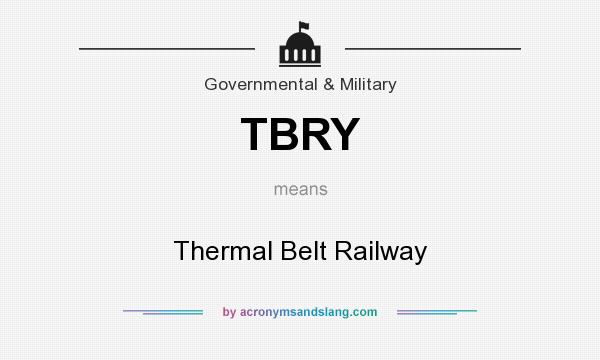 What does TBRY mean? It stands for Thermal Belt Railway