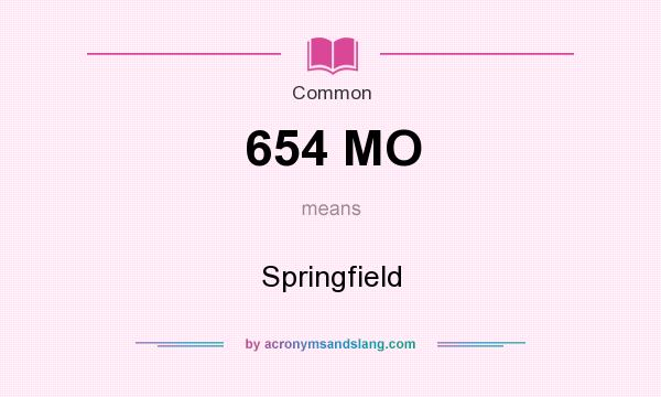 What does 654 MO mean? It stands for Springfield