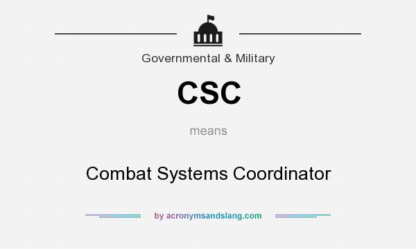 What does CSC mean? It stands for Combat Systems Coordinator