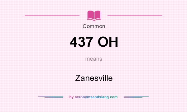 What does 437 OH mean? It stands for Zanesville