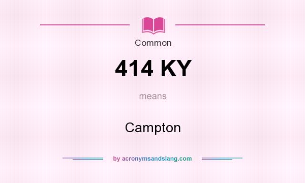 What does 414 KY mean? It stands for Campton