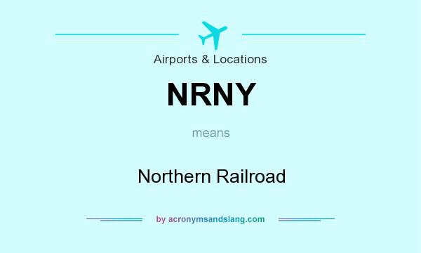 What does NRNY mean? It stands for Northern Railroad