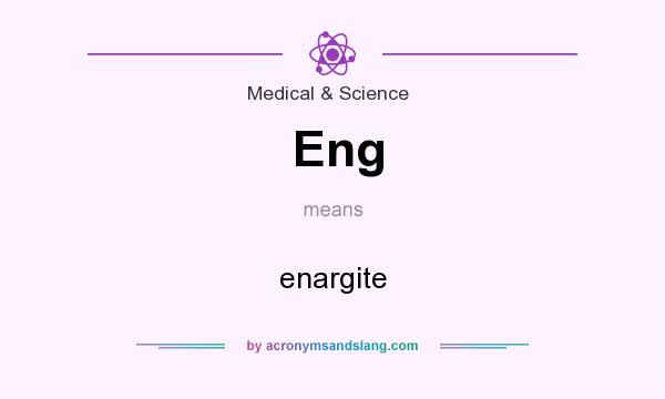 eng-enargite-in-medical-science-by-acronymsandslang