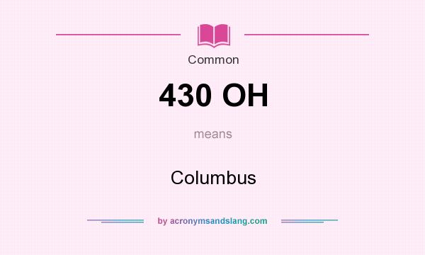 What does 430 OH mean? It stands for Columbus