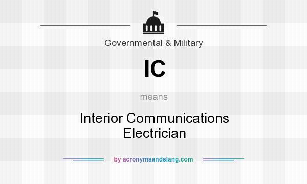 What does IC mean? It stands for Interior Communications Electrician