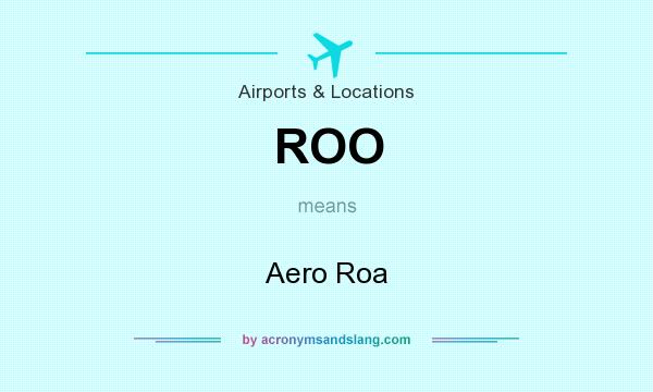What does ROO mean? It stands for Aero Roa
