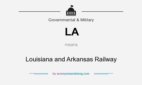 What does LA mean? It stands for Louisiana and Arkansas Railway