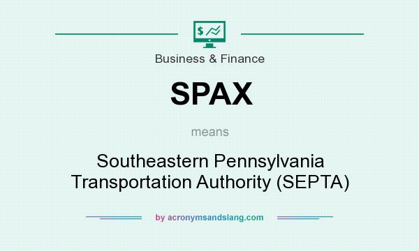 What does SPAX mean? It stands for Southeastern Pennsylvania Transportation Authority (SEPTA)