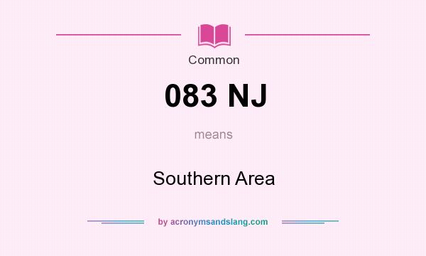 What does 083 NJ mean? It stands for Southern Area