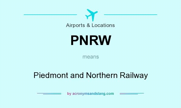 What does PNRW mean? It stands for Piedmont and Northern Railway