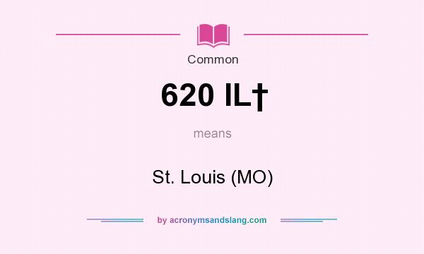 What does 620 IL† mean? It stands for St. Louis (MO)