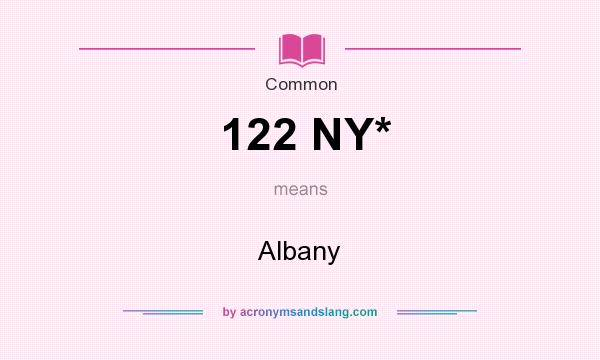 What does 122 NY* mean? It stands for Albany
