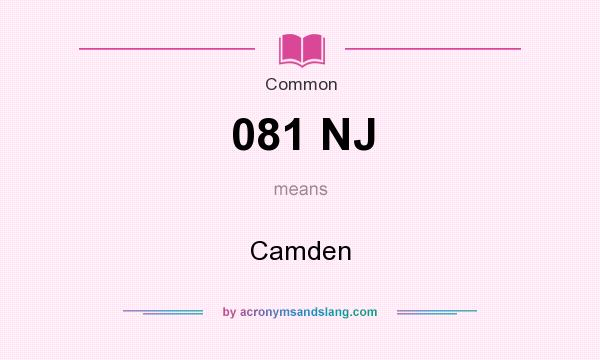 What does 081 NJ mean? It stands for Camden
