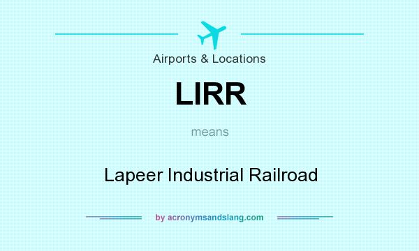 What does LIRR mean? It stands for Lapeer Industrial Railroad